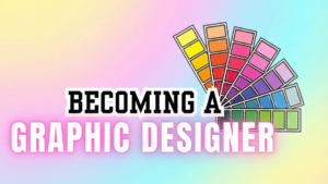 Become a Graphic Designer