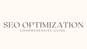 SEO Optimization: Comprehensive Guide